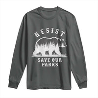 Resist Save Our Parks Long Sleeve Shirt Bear US National Parks Wildlife Nature