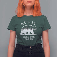 Resist Save Our Parks T Shirt For Women Bear US National Parks Wildlife Nature