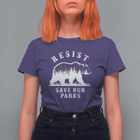 Resist Save Our Parks T Shirt For Women Bear US National Parks Wildlife Nature