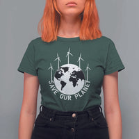 Save Our Planet T Shirt For Women Wind Power Electricity Earth Day 2025