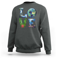 Earth Day LOVE Sweatshirt Planet Anniversary Everyday