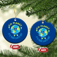 Go Planet It's Your Earth Day Ceramic Ornament - Wonder Print Shop