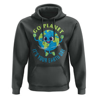 Go Planet It's Your Earth Day Hoodie