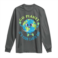 Go Planet It's Your Earth Day Long Sleeve Shirt