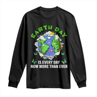 Earth Day Is Every Day Long Sleeve Shirt Now More Than Ever