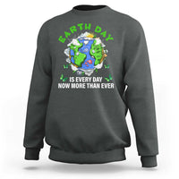 Earth Day Is Every Day Sweatshirt Now More Than Ever