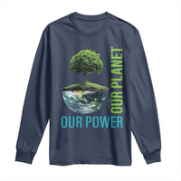 Our Power Our Planet Long Sleeve Shirt Earth Day 2025