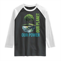 Our Power Our Planet Raglan Shirt Earth Day 2025