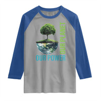 Our Power Our Planet Raglan Shirt Earth Day 2025