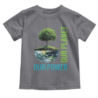 Our Power Our Planet Toddler T Shirt Earth Day 2025