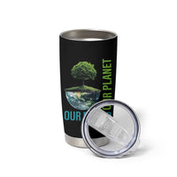 Our Power Our Planet Tumbler Cup Earth Day 2025
