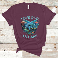 Earth Day T Shirt Love Our Oceans World Ocean Day Earth Day Crisis Environment - Wonder Print Shop
