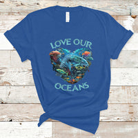 Earth Day T Shirt Love Our Oceans World Ocean Day Earth Day Crisis Environment - Wonder Print Shop