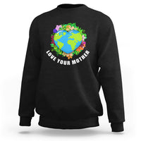 Earth Day Sweatshirt Love Your Mother Go Planet Go Green Earth Day Earth Heart - Wonder Print Shop