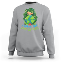 Earth Day Sweatshirt I Speak For The Earth Love Your Mother Go Green Earth Day - Wonder Print Shop