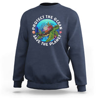 Earth Day Sweatshirt Protect The Ocean Save The Planet Earth Day Ocean Day - Wonder Print Shop