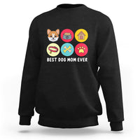 Best Dog Mom Ever Sweatshirt Pet Owner Life - Wonder Print Shop