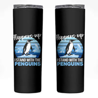 Funny Penguin Resist Skinny Tumbler Flippers Up I Stand With The Penguins
