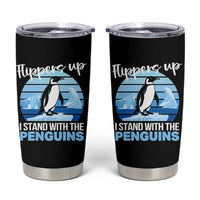 Funny Penguin Resist Tumbler Cup Flippers Up I Stand With The Penguins