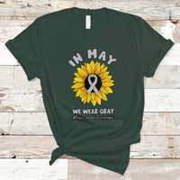 Brain Cancer T Shirt In May We Wear Gray Brain Cancer Awareness Month Sunflower - Wonder Print Shop