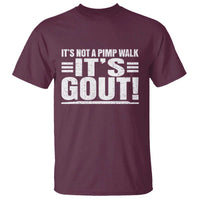 It's Not A Pimp Walk It's Gout T Shirt Sarcastic Chronic Pain Funny Arthritis Limping Joke