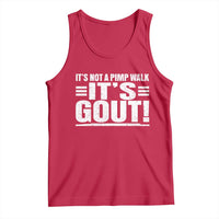 It's Not A Pimp Walk It's Gout Tank Top Sarcastic Chronic Pain Funny Arthritis Limping Joke