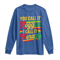 You Call It Reggae I Call It Therapy Long Sleeve Shirt Emotional Jamaican Rasta Music Lovers
