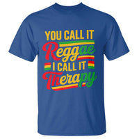 You Call It Reggae I Call It Therapy T Shirt Emotional Jamaican Rasta Music Lovers