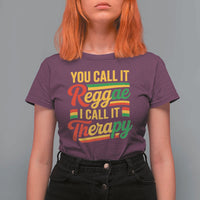 You Call It Reggae I Call It Therapy T Shirt For Women Emotional Jamaican Rasta Music Lovers