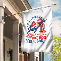Funny 4th Of July Garden Flag You Look Like The Fourth Of July Makes Me Want A Hot Dog Real Bad