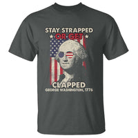 Funny 4th Of July T Shirt Stay Strapped Or Get Clapped American Flag George Washington TS02