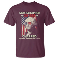 Funny 4th Of July T Shirt Stay Strapped Or Get Clapped American Flag George Washington TS02