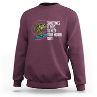Funny Fishing Sweatshirt Sometimes It Pays To Keep Your Mouth Shut - Wonder Print Shop