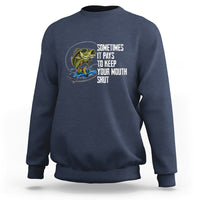 Funny Fishing Sweatshirt Sometimes It Pays To Keep Your Mouth Shut - Wonder Print Shop