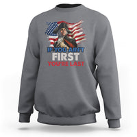 George Washington Sweatshirt If You Ain't First You're Last - Wonder Print Shop
