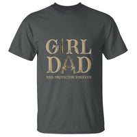 Girl Dad T Shirt Girl Dad Her Protector Forever Father of Girls - Wonder Print Shop