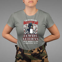 Female Veteran T Shirt I Never Dreamed I'd Grow Up To Be But Here I Am Killing It American Flag Dog Tags - Wonder Print Shop
