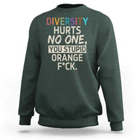 Diversity Hurts No One Sweatshirt Equality and Inclusion Bold Statement - Wonder Print Shop