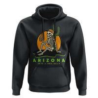 Funny Arizona Its A Dry Heat Skeleton Graphic Hoodie Vintage Desert Drinking Beer Saguaro Cactus Souvenir