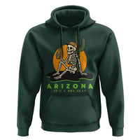 Funny Arizona Its A Dry Heat Skeleton Graphic Hoodie Vintage Desert Drinking Beer Saguaro Cactus Souvenir