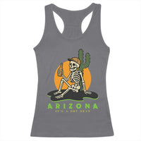 Funny Arizona Its A Dry Heat Skeleton Graphic Racerback Tank Top Vintage Desert Drinking Beer Saguaro Cactus Souvenir