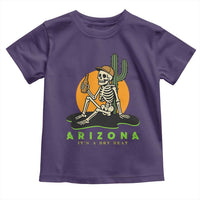 Funny Arizona Its A Dry Heat Skeleton Graphic Toddler T Shirt Vintage Desert Drinking Beer Saguaro Cactus Souvenir
