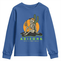 Funny Arizona Its A Dry Heat Skeleton Graphic Youth Sweatshirt Vintage Desert Drinking Beer Saguaro Cactus Souvenir