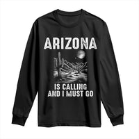 Retro Arizona Is Calling And I Must Go Graphic Long Sleeve Shirt Outdoor Desert Cactus Mountain Travel Souvenir