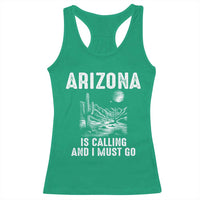 Retro Arizona Is Calling And I Must Go Graphic Racerback Tank Top Outdoor Desert Cactus Mountain Travel Souvenir