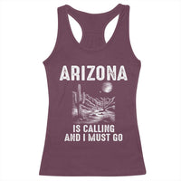 Retro Arizona Is Calling And I Must Go Graphic Racerback Tank Top Outdoor Desert Cactus Mountain Travel Souvenir