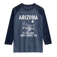 Retro Arizona Is Calling And I Must Go Graphic Raglan Shirt Outdoor Desert Cactus Mountain Travel Souvenir