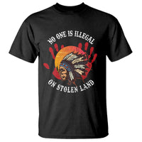 Native American T Shirt No One Is Illegal On Stolen Land Indigenous American Indian - Wonder Print Shop