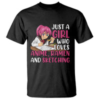 Just A Girl Who Loves Anime Ramen And Sketching T Shirt Japan Kawaii Otaku Manga Lover - Wonder Print Shop