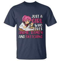 Just A Girl Who Loves Anime Ramen And Sketching T Shirt Japan Kawaii Otaku Manga Lover - Wonder Print Shop